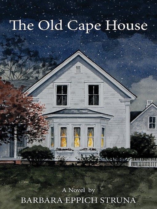 Title details for The Old Cape House by Barbara  Eppich Struna - Available